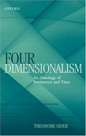 Four-Dimensionalism: An Ontology of Persistence and Time (Mind Association Occasional Series)