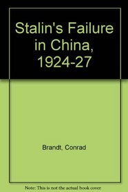 Stalin's Failure in China, 1924-27