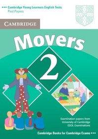 Cambridge Young Learners English Tests Movers 2 Student's Book: Examination Papers from the University of Cambridge ESOL Examinations (Cambridge Young Learners English Tests)