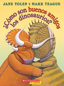 Cmo son buenos amigos los dinosaurios? (Spanish Edition)