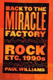 Back to the Miracle Factory: Rock Etc. 1990's