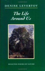 The Life Around Us: Selected Poems on Ecological Themes (New Directions Paperbook, 843)