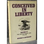 The Revolutionary War, 1775-1784 (His Conceived in liberty ; v. 4)