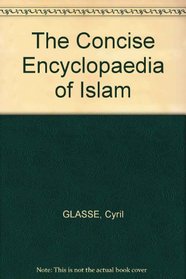 The Concise Encyclopaedia of Islam