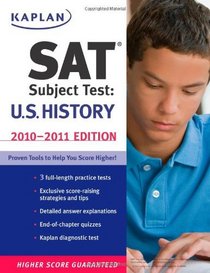 Kaplan SAT Subject Test U.S. History 2010-2011 Edition (Kaplan Sat Subject Tests Us History)