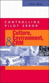 Controlling Pilot Error: Culture, Environment, and CRM (Crew Resource Management)