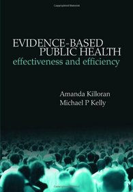 Evidence-based Public Health: Effectiveness and efficiency
