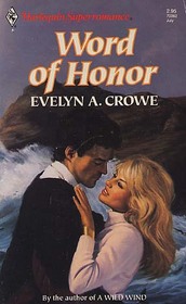 Word of Honor (Harlequin Superromance, No 362)