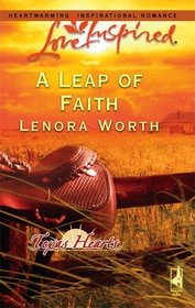 A Leap of Faith (Texas Hearts, Bk 3) (Love Inspired, No 344)