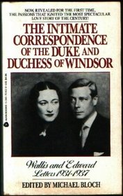 Wallis and Edward: Letters, 1931 - 1937: The Intimate Correspondence of the Duke and Duchess of Windsor