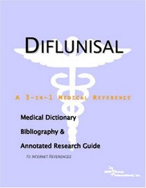 Diflunisal - A Medical Dictionary, Bibliography, and Annotated Research Guide to Internet References