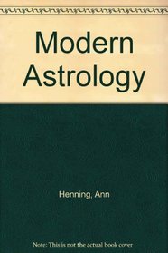 Modern Astrology: Practical Guide to Casting Your Own Horoscope