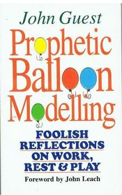 Prophetic Balloon Modelling