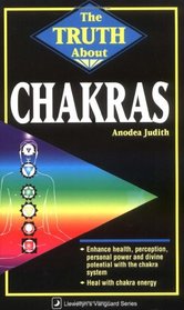Truth About Chakras (Vanguard Ser.)