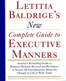 Letitia Balderige's New Complete Guide to Executive Manners
