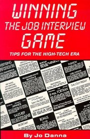 Winning the Job Interview Game: Tips for the High Tech Era