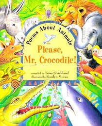 Please Mr. Crocodile!: Poems About Animals