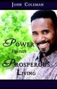 Power Points to Prosperous Living