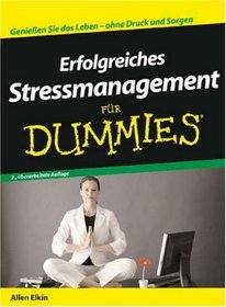 Erfolgreiches Stressmanagement Fur Dummies (German Edition)