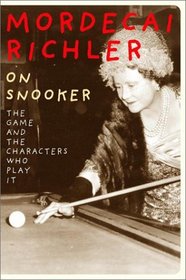On Snooker: The Game and the Characters Who Play It