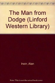 The Man from Dodge (Linford Western Library)