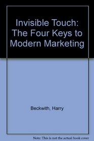 Invisible Touch: The Four Keys to Modern Marketing