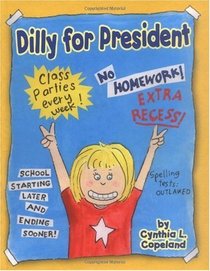 Dilly for President (Dilly's Adventures)