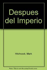 Despues del Imperio (Spanish Edition)