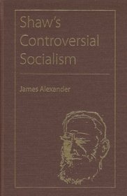 Shaw's Controversial Socialism (Florida Bernard Shaw)
