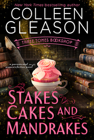 Stakes, Cakes and Mandrakes (Three Tomes Bookshop, Bk 3)
