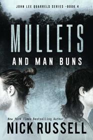 Mullets And Man Buns (John Lee Quarrels) (Volume 5)