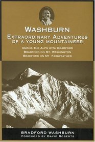 Washburn : Extraordinary Adventures of a Young Mountaineer