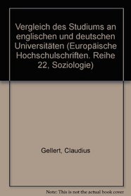 Vergleich des Studiums an englischen und deutschen Universitaten (European university studies. Series XXII, Sociology) (German Edition)