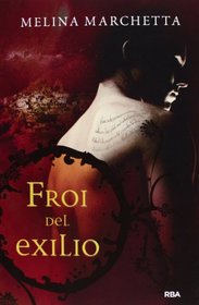 Froi del exilio / Froi from the Exiles (Crnicas De Lumatere) (Spanish Edition)