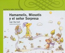 Hamamelis, Miosotis y el Senor Sorpresa (Spanish Edition)