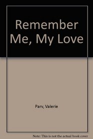 Remember Me, My Love