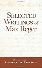 Selected Writings of Max Reger