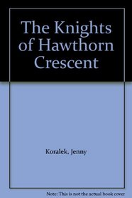 The Knights of Hawthorn Crescent