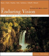 The Enduring Vision: A History Of The American People, Concise: Complete