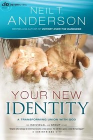 Your New Identity: A Transforming Union with God (Victory Series) (Volume 2)