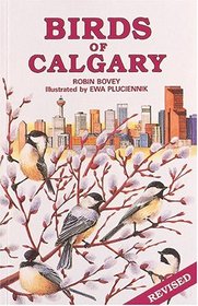 Birds of Calgary (Canadian City Bird Guides)
