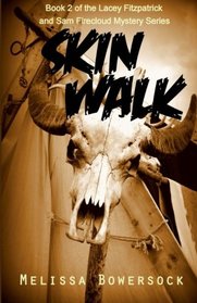 Skin Walk (A Lacey Fitzpatrick and Sam Firecloud Mystery) (Volume 2)