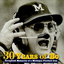 30 Years of Bo: Scrapbook Memories of a Michigan Football Icon