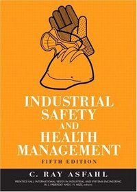 Industrial Safety and Health Management, Fifth Edition