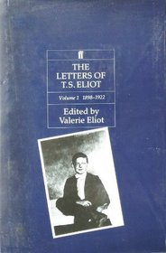 Letters of T.S.Eliot: 1896-1922 v. 1