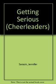 Getting Serious Cheerleaders (Cheerleaders, No 40)