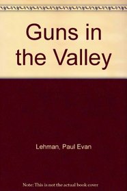 Guns in the Valley (Atlantic large print)