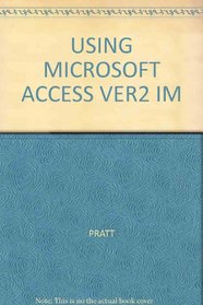 USING MICROSOFT ACCESS VER2 IM