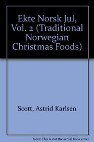 Ekte Norsk Jul, Vol. 2 (Traditional Norwegian Christmas Foods)