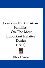 Sermons For Christian Families: On The Most Important Relative Duties (1832)